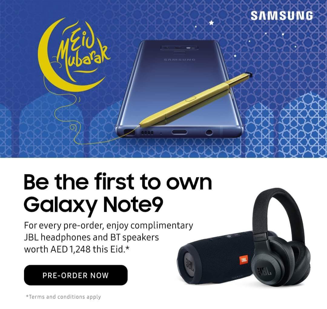 Be the first to own Samsung New Galaxy Note9, Enjoy complimentary JBL headphones and BT speakers worth AED 1,248 this Eid