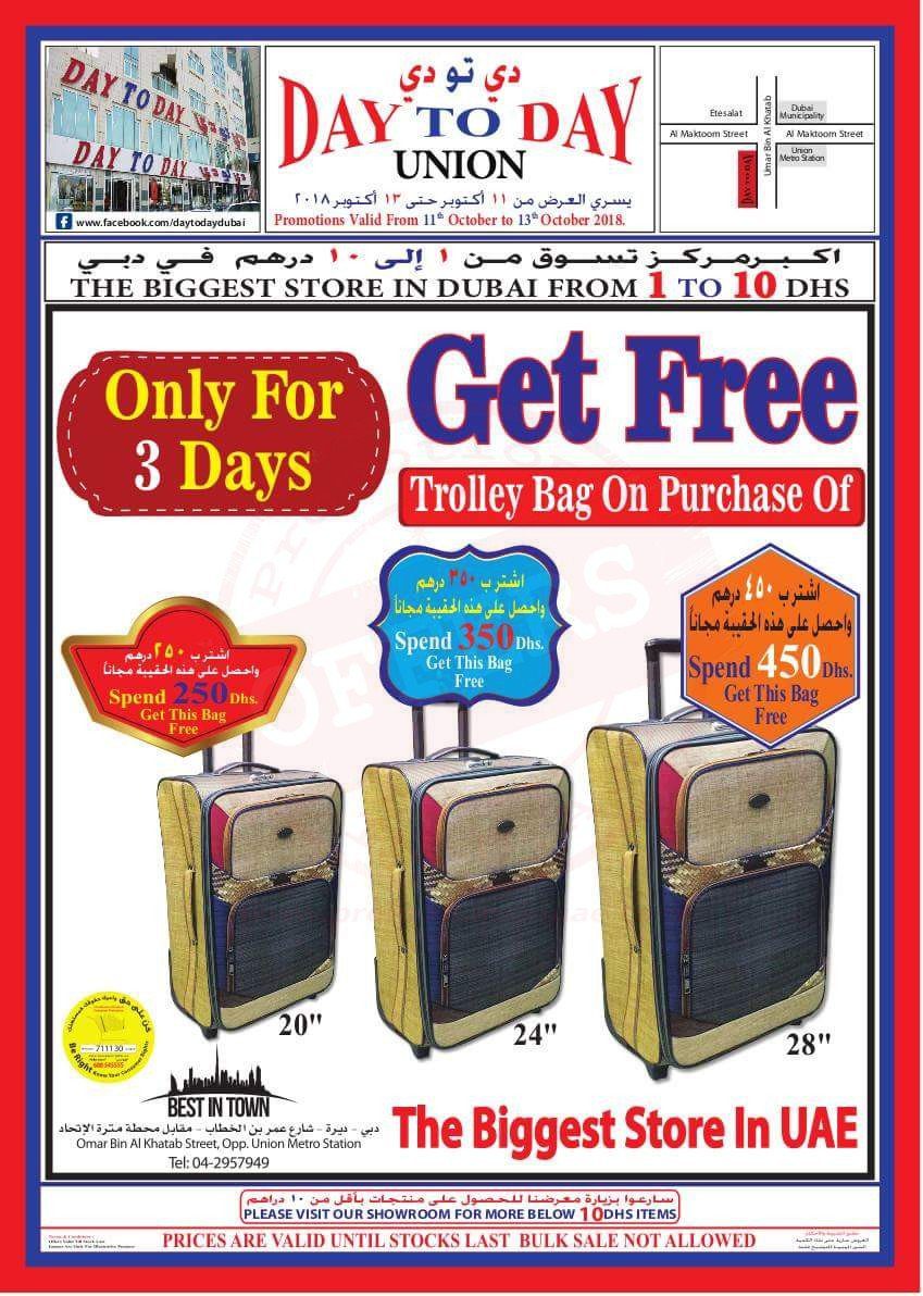 Get free travel trolley bag for FREE when you spend 250 AED, 350 AED and 450 AED. Visit Day To Day Union for more details.