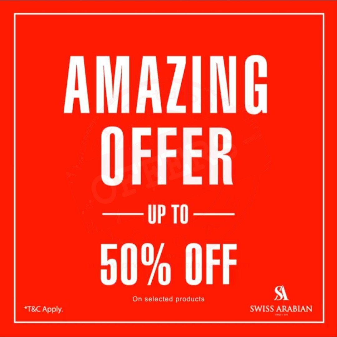 Amazing offer! Enjoy up to 50% off. An offer like never before in all Swiss Arabian stores and online across UAE.