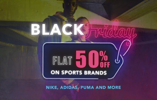 6TH STREET #BlackFriday – Today only! Flat 50% OFF sports brands like Nike, Adidas, Puma & many more!