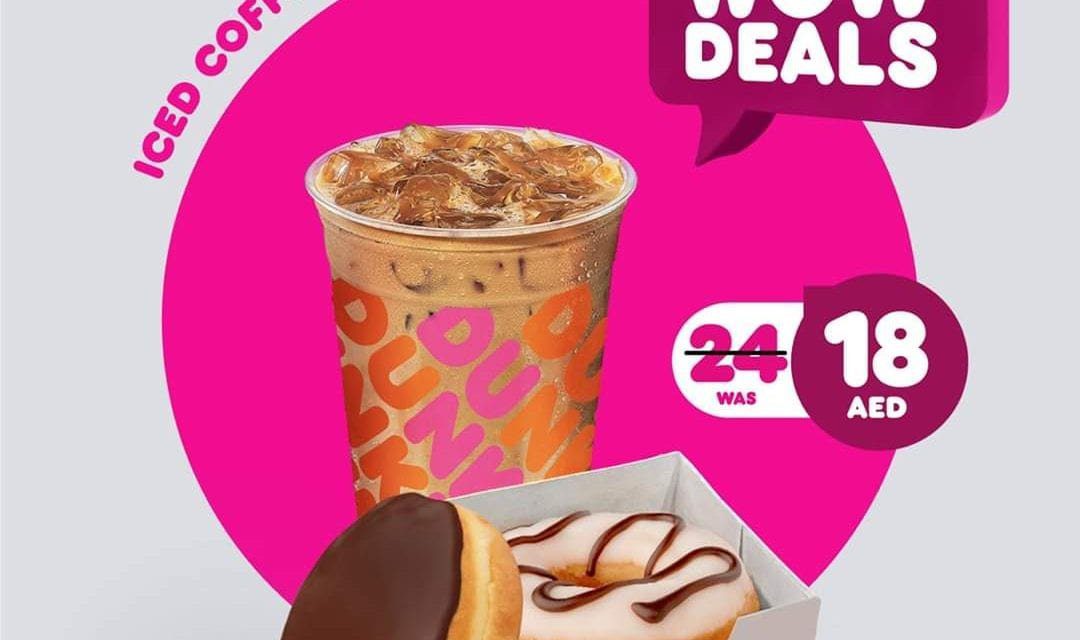 2 donuts & an iced coffee for only AED 18. With Dunkin’ WOW Deals.