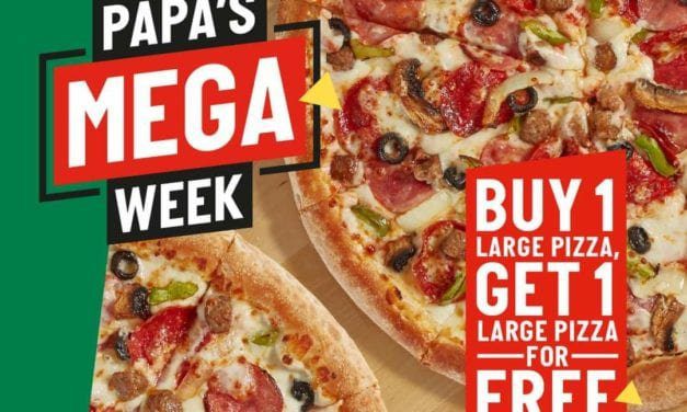 ‘Papa’s Mega Week” offer <br>Order a pizza and the second one is FREE