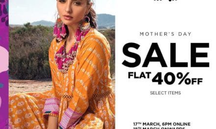 Khaadi’s celebratory sale this Mother’s day with flat 40% off.