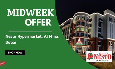 Nesto Midweek Deals- Al Mina, Dubai