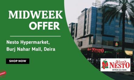 Nesto Midweek Deals- Burj Nahar Mall, Dubai