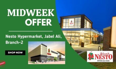 Nesto Midweek Deals- Jabeel Ali 2, Dubai