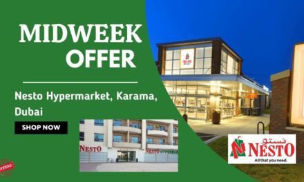 Nesto Midweek Deals- Karama, Dubai