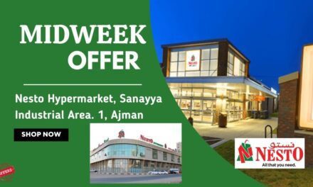 Nesto Midweek Deals- Sanayya Industrial Area, Ajman