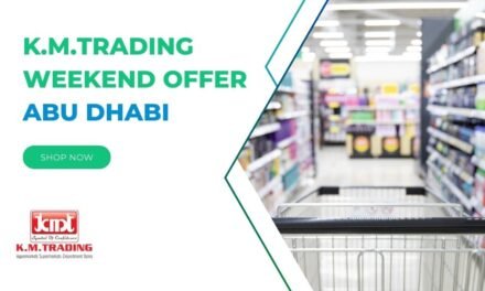 K.M.Trading weekend offer Abu Dhabi