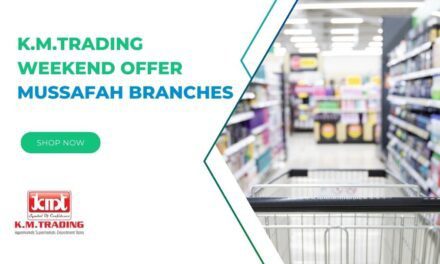 K.M.Trading weekend offer Mussafah Branches